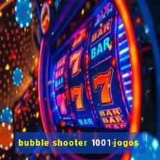 bubble shooter 1001 jogos